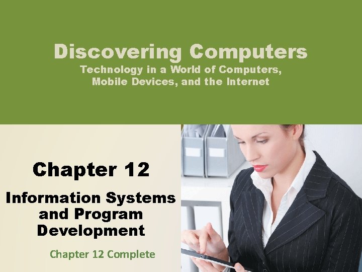 Discovering Computers Technology in a World of Computers, Mobile Devices, and the Internet Chapter