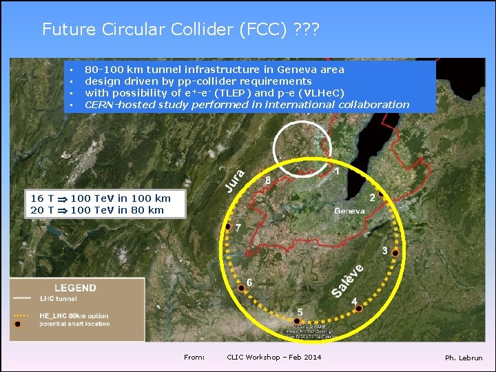 Future Circular Collider (FCC) ? ? ? • • 80 -100 km tunnel infrastructure