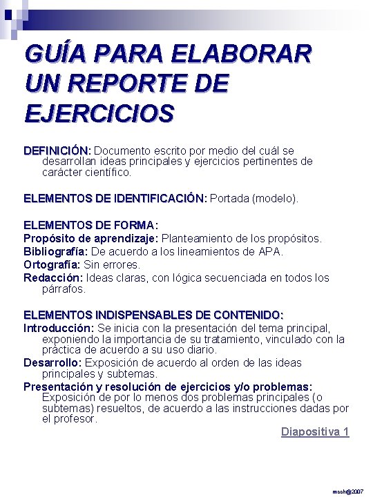 GUÍA PARA ELABORAR UN REPORTE DE EJERCICIOS DEFINICIÓN: DEFINICIÓN Documento escrito por medio del