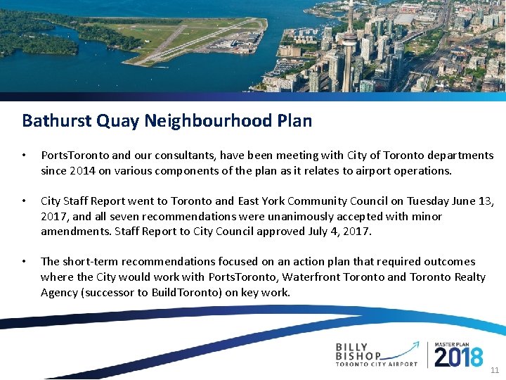 Bathurst Quay Neighbourhood Plan • Ports. Toronto and our consultants, have been meeting with