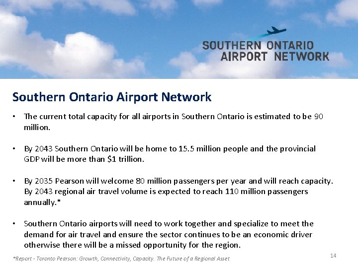 Southern Ontario Airport Network • The current total capacity for all airports in Southern