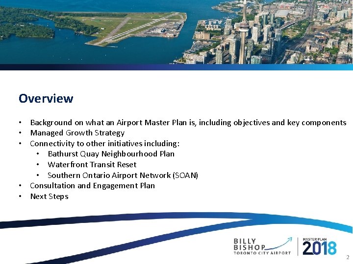 Overview • Background on what an Airport Master Plan is, including objectives and key