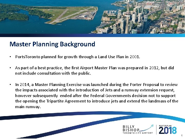 Master Planning Background • Ports. Toronto planned for growth through a Land Use Plan