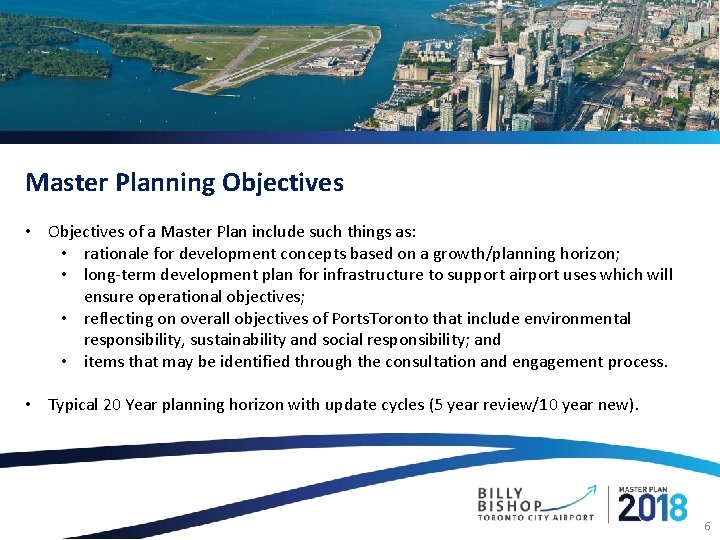 Master Planning Objectives • Objectives of a Master Plan include such things as: •