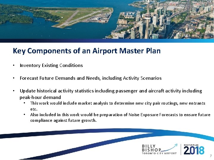 Key Components of an Airport Master Plan • Inventory Existing Conditions • Forecast Future