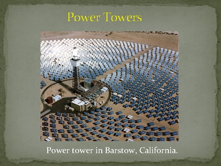 Power Towers Power tower in Barstow, California. 