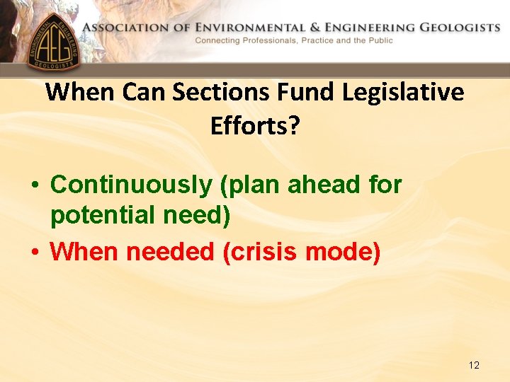 When Can Sections Fund Legislative Efforts? • Continuously (plan ahead for potential need) •