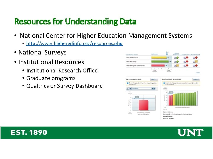 Resources for Understanding Data • National Center for Higher Education Management Systems • http: