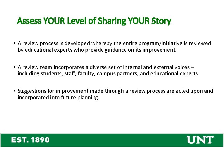 Assess YOUR Level of Sharing YOUR Story • A review process is developed whereby