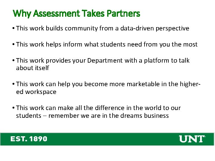 Why Assessment Takes Partners • This work builds community from a data-driven perspective •