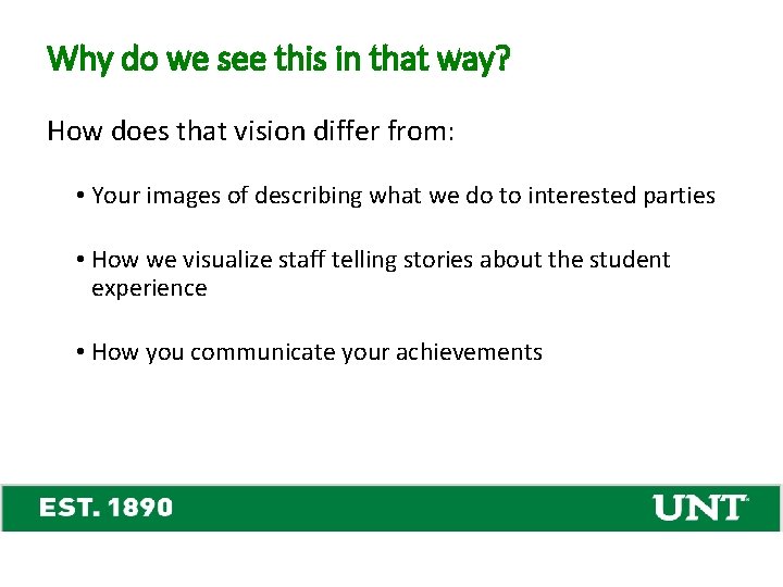 Why do we see this in that way? How does that vision differ from: