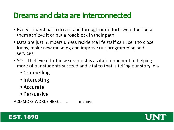 Dreams and data are interconnected • Every student has a dream and through our