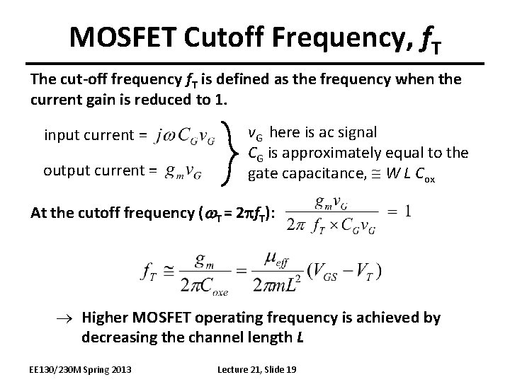 MOSFET Cutoff Frequency, f. T The cut-off frequency f. T is defined as the