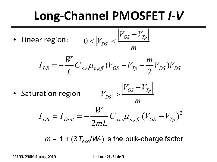 Long-Channel PMOSFET I-V • Linear region: • Saturation region: m = 1 + (3