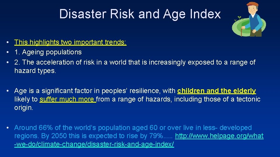 Disaster Risk and Age Index • This highlights two important trends: • 1. Ageing