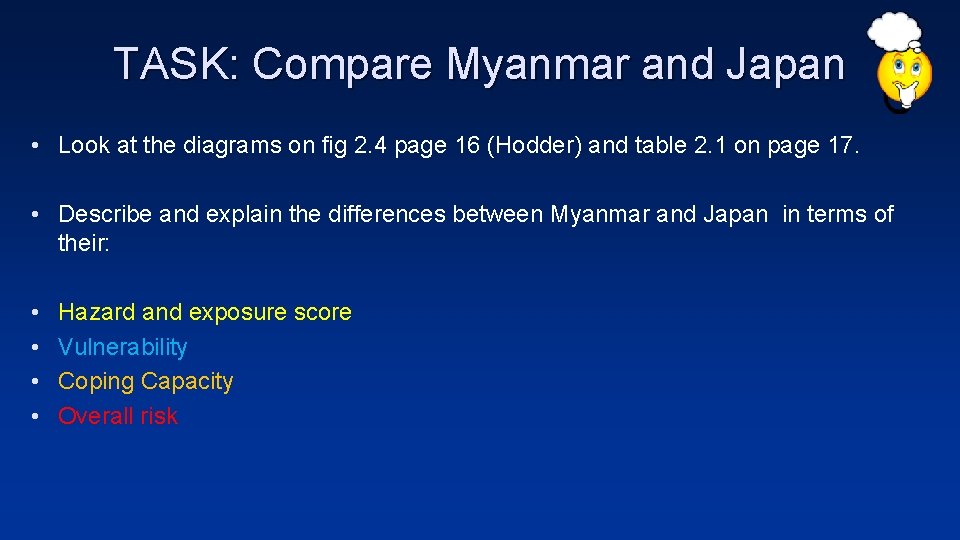 TASK: Compare Myanmar and Japan • Look at the diagrams on fig 2. 4