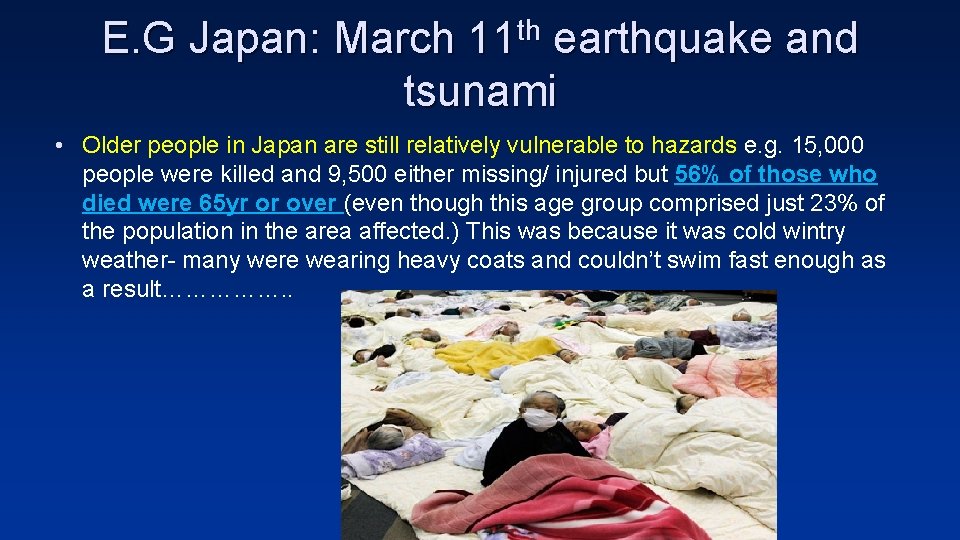th 11 E. G Japan: March earthquake and tsunami • Older people in Japan