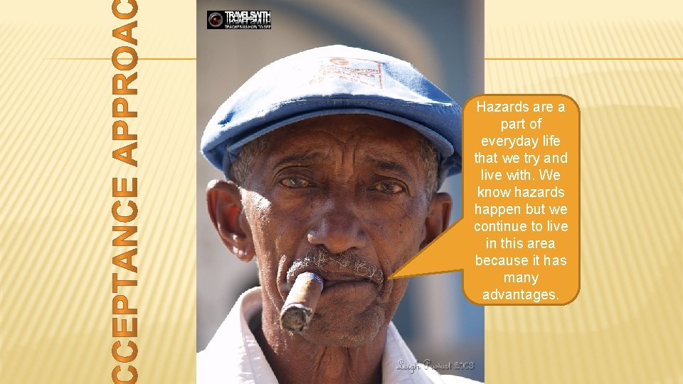 Hazards are a part of everyday life that we try and live with. We