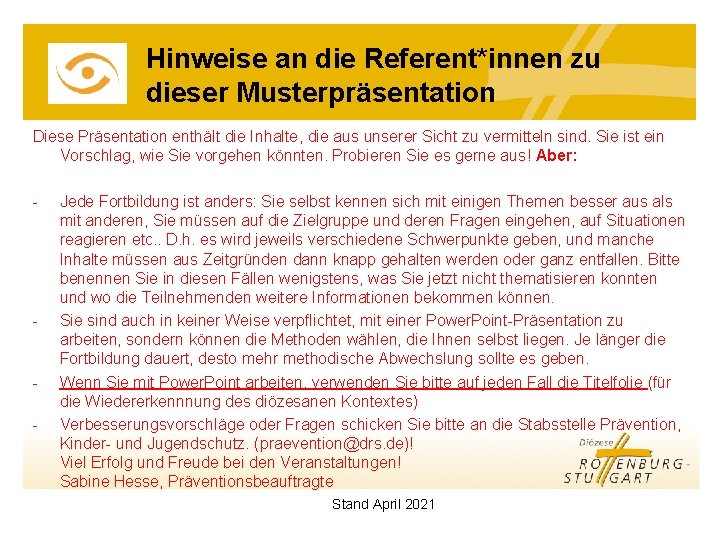 Hinweise an die Referent*innen zu dieser Musterpräsentation Diese Präsentation enthält die Inhalte, die aus