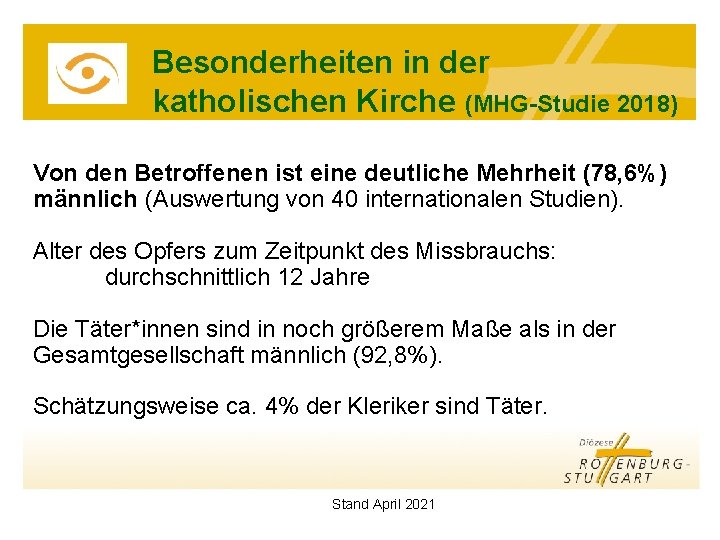 Besonderheiten in der katholischen Kirche (MHG-Studie 2018) Von den Betroffenen ist eine deutliche Mehrheit