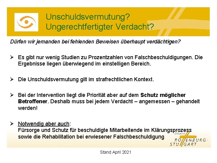 Unschuldsvermutung? Ungerechtfertigter Verdacht? Dürfen wir jemanden bei fehlenden Beweisen überhaupt verdächtigen? Ø Es gibt