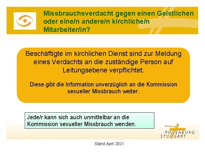 Missbrauchsverdacht gegen einen Geistlichen oder eine/n andere/n kirchliche/n Mitarbeiter/in? Beschäftigte im kirchlichen Dienst sind