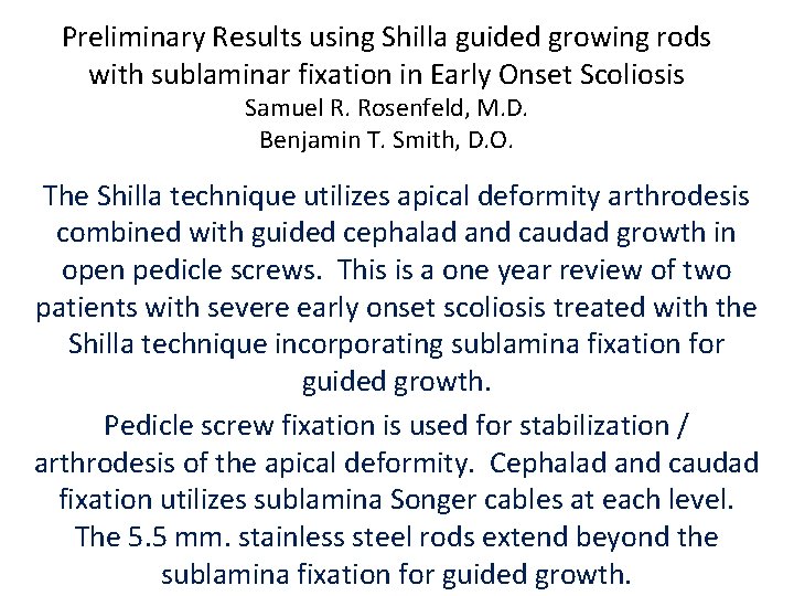 Preliminary Results using Shilla guided growing rods with sublaminar fixation in Early Onset Scoliosis