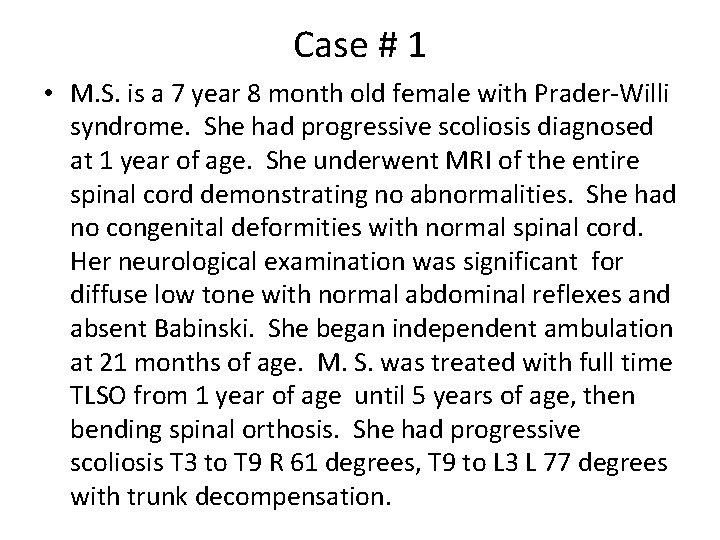 Case # 1 • M. S. is a 7 year 8 month old female