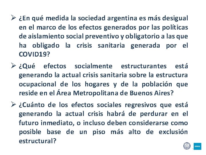 Ø ¿En qué medida la sociedad argentina es más desigual en el marco de