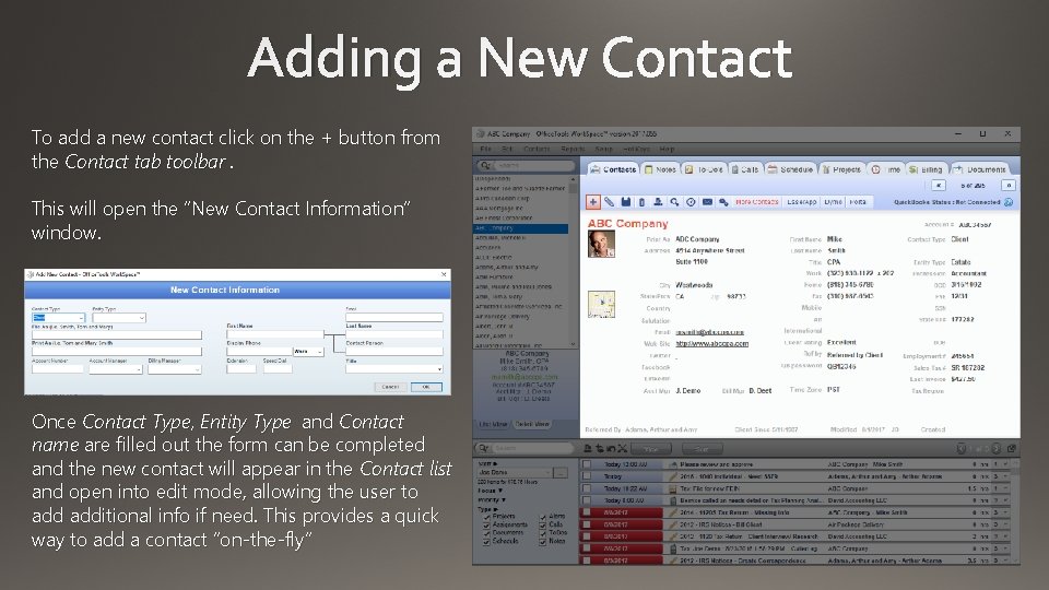 Adding a New Contact To add a new contact click on the + button
