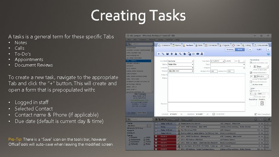 Creating Tasks A tasks is a general term for these specific Tabs • •