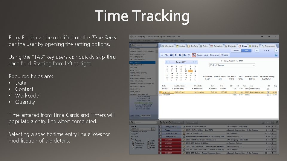 Time Tracking Entry Fields can be modified on the Time Sheet per the user