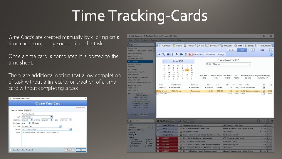 Time Tracking-Cards Time Cards are created manually by clicking on a time card Icon,