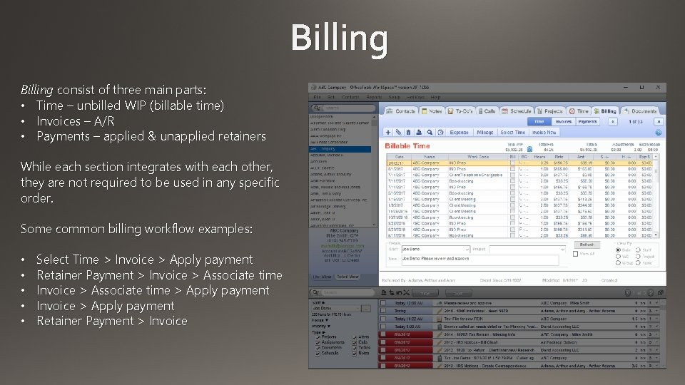 Billing consist of three main parts: • Time – unbilled WIP (billable time) •