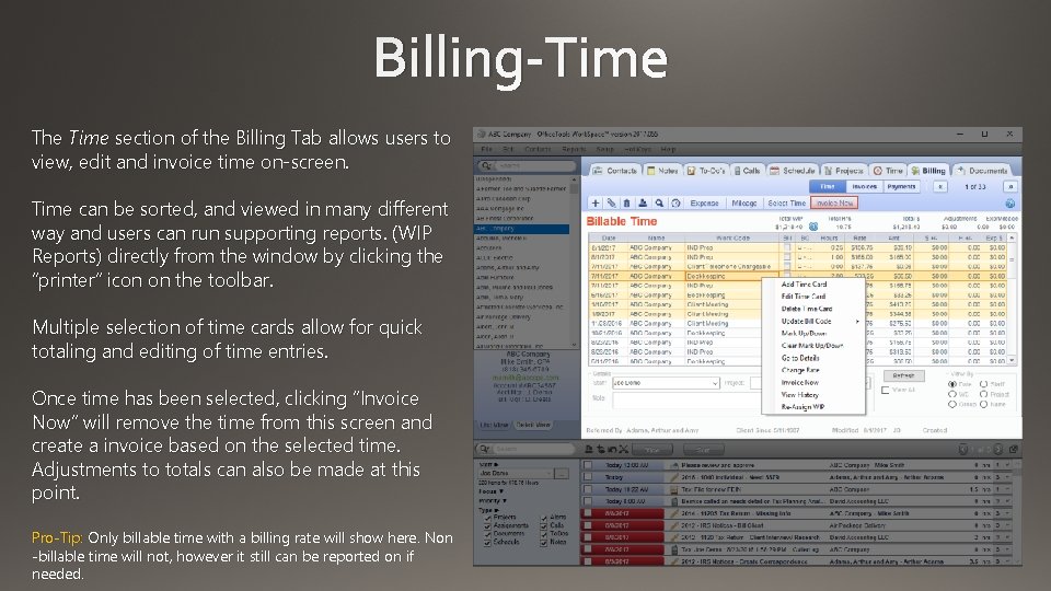 Billing-Time The Time section of the Billing Tab allows users to view, edit and