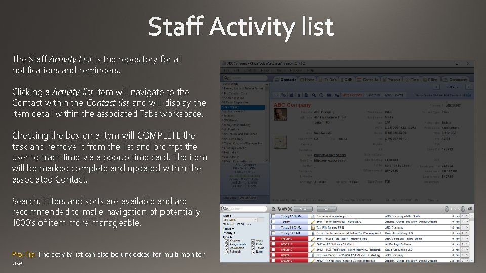 Staff Activity list The Staff Activity List is the repository for all notifications and
