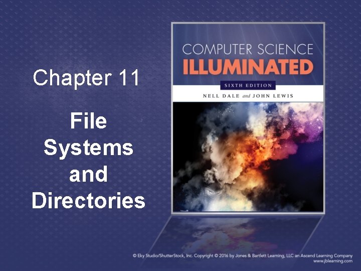 Chapter 11 File Systems and Directories 