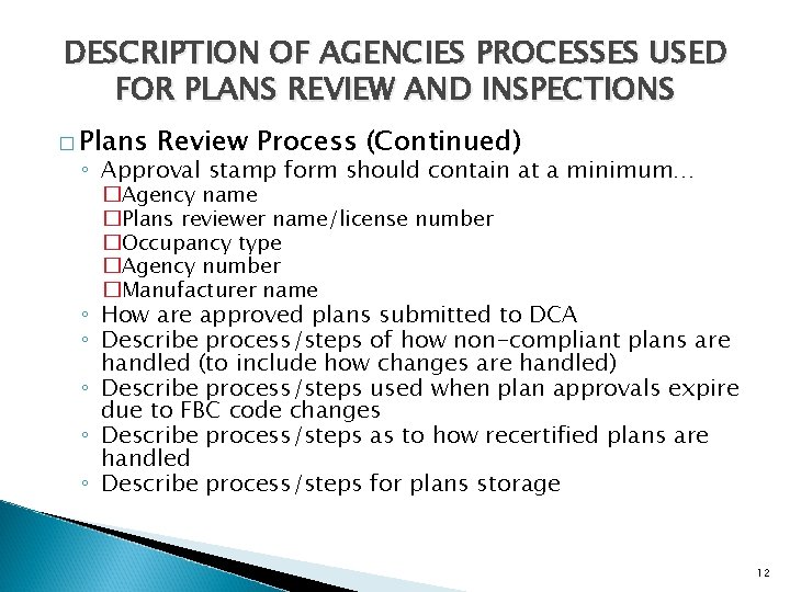 DESCRIPTION OF AGENCIES PROCESSES USED FOR PLANS REVIEW AND INSPECTIONS � Plans Review Process