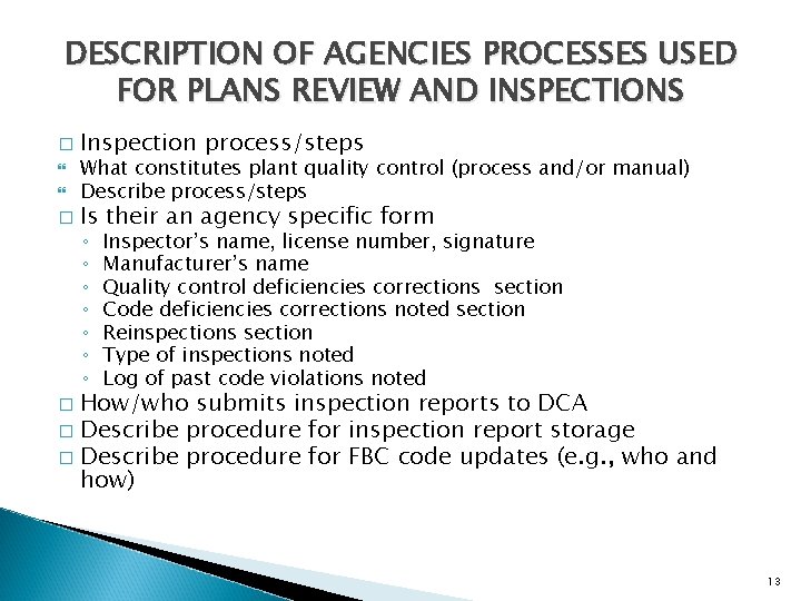 DESCRIPTION OF AGENCIES PROCESSES USED FOR PLANS REVIEW AND INSPECTIONS � � Inspection process/steps