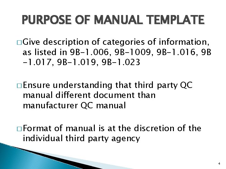 PURPOSE OF MANUAL TEMPLATE � Give description of categories of information, as listed in