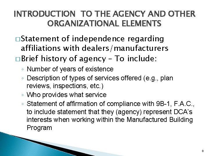 INTRODUCTION TO THE AGENCY AND OTHER ORGANIZATIONAL ELEMENTS � Statement of independence regarding affiliations