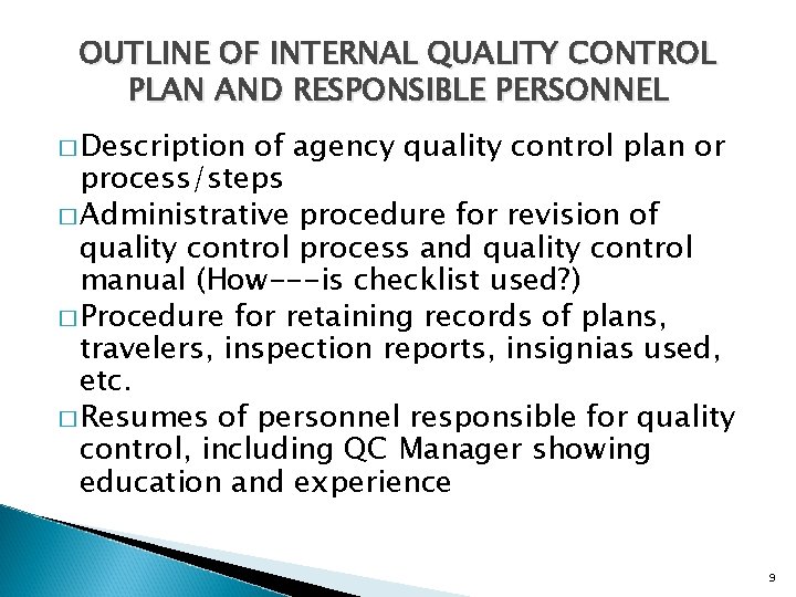 OUTLINE OF INTERNAL QUALITY CONTROL PLAN AND RESPONSIBLE PERSONNEL � Description of agency quality