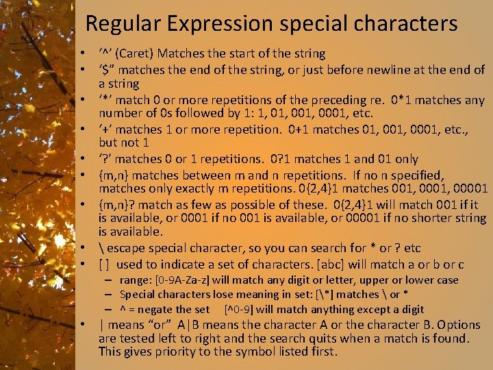 Regular Expression special characters • ‘^’ (Caret) Matches the start of the string •