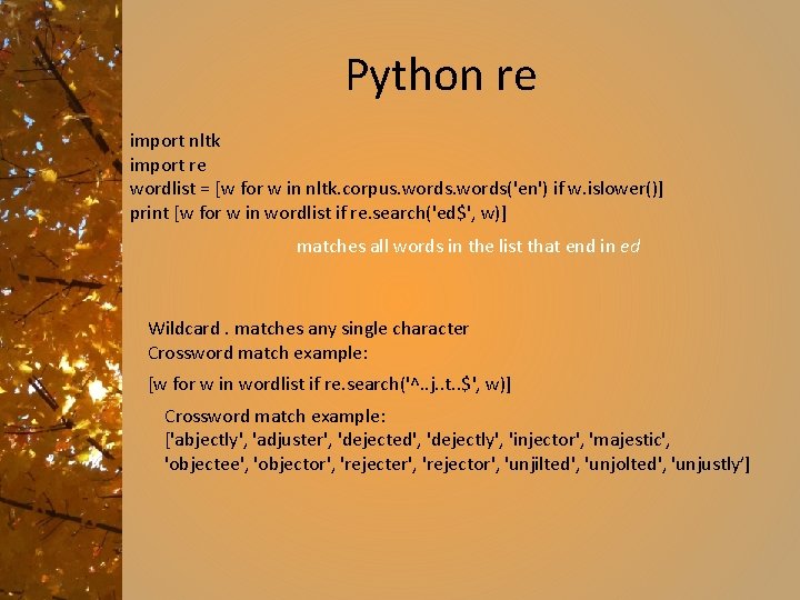 Python re import nltk import re wordlist = [w for w in nltk. corpus.