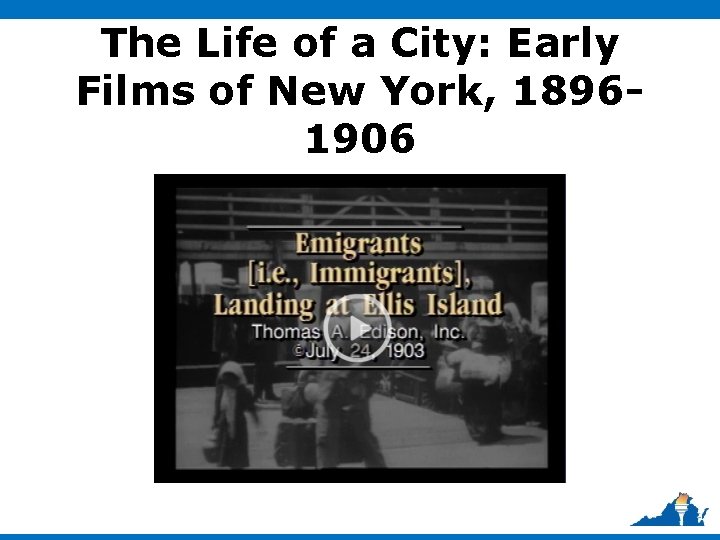 The Life of a City: Early Films of New York, 18961906 