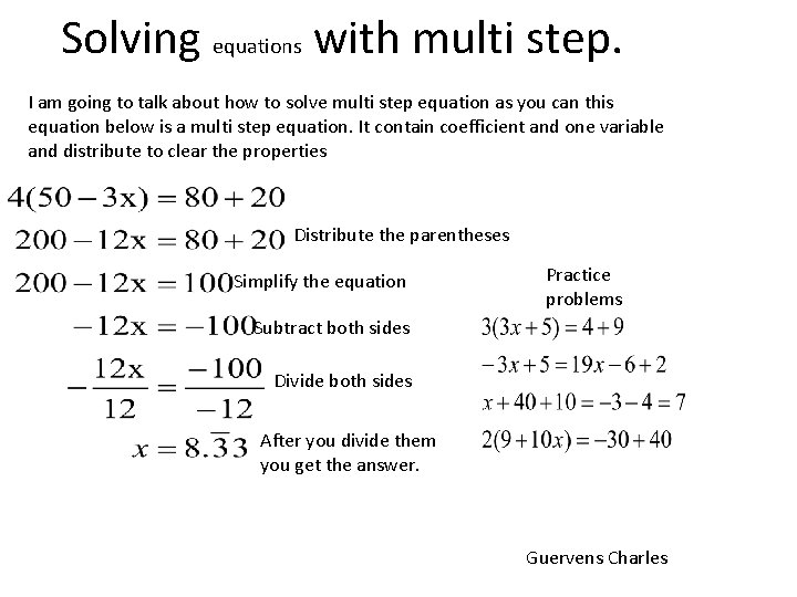 Solving equations with multi step. I am going to talk about how to solve