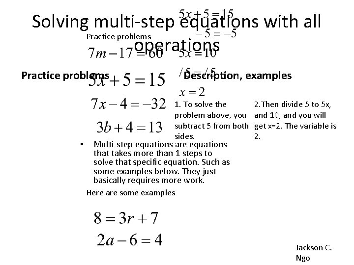 Solving multi-step equations with all Practice problems operations Practice problems • Description, examples 1.
