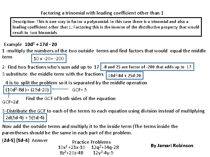 Factoring a trinomial with leading coefficient other than 1 Description- This is one way