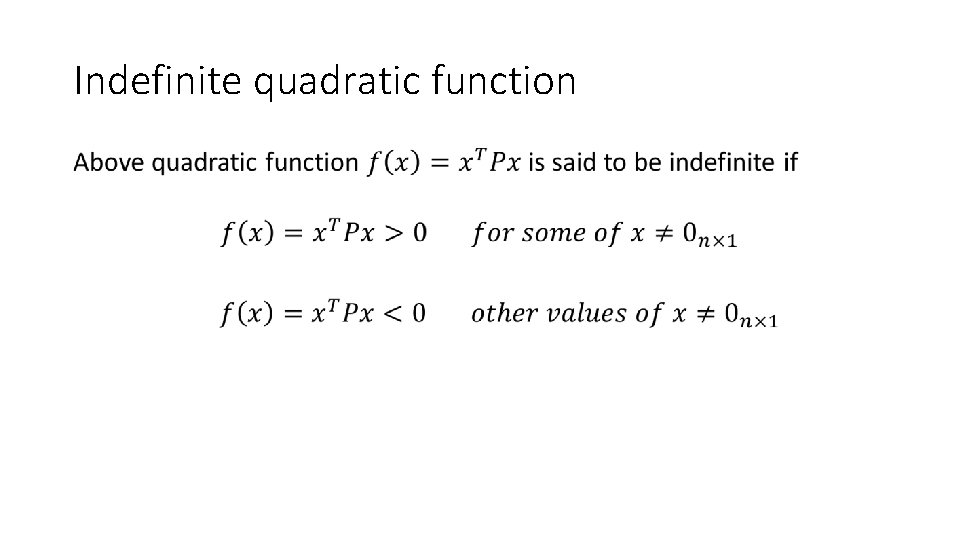 Indefinite quadratic function • 