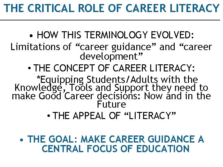 THE CRITICAL ROLE OF CAREER LITERACY • HOW THIS TERMINOLOGY EVOLVED: Limitations of “career